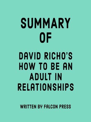 cover image of Summary of David Richo's How to be an Adult in Relationships